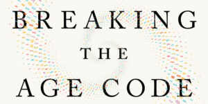 Breaking the age code art